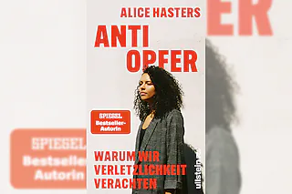 Anti Opfer. Warum wir Verletzlichkeit verachten - Alice Hasters