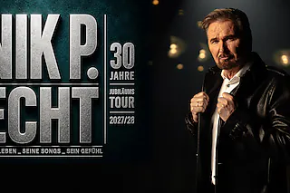 Nik P. - ECHT. 30 Jahre Jubiläumstour 2027/28