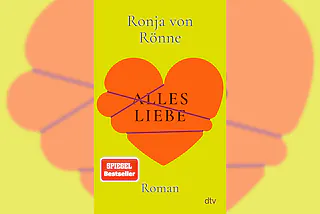 Ronja von Rönne: Alles Liebe