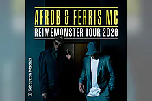 Afrob & Ferris MC - Reimemonster Tour 2026