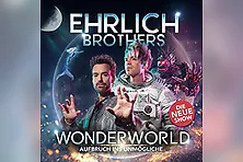 Ehrlich Brothers - Wonderworld - Aufbruch ins Unmögliche