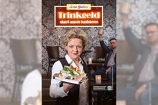 Anke Geißler - „Trinkgeld darf auch knistern“