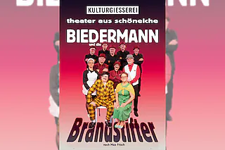 Theater aus Schöneiche - Biedermann und die Brandstifter