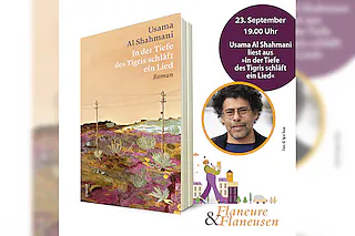 Flaneure & Flaneusen mit: Usama Al Shahmani - In der Tiefe des Tigris schläft ein Lied