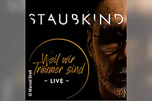 Staubkind - Weil wir Träumer sind - Live
