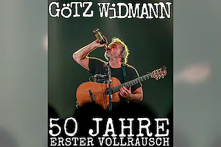 GÖTZ WIDMANN - 50 Jahre erster Vollrausch