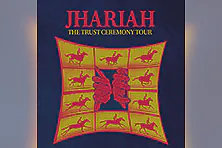 Jhariah - The Trust Ceremony UK / EU Tour