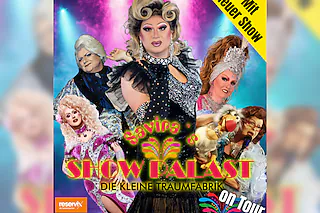 Savira´s SHOWPALAST - on Tour - Die bunte Travestie - Varieté - Revue