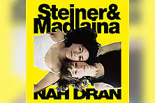 Steiner & Madlaina - Nah Dran 2026