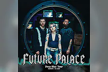 Future Palace - Deep Blue Tour 2026