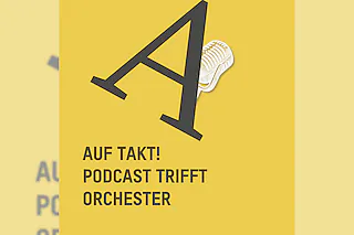 Auf Takt! - Podcast trifft Orchester
