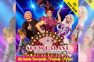 Savira´s SHOWPALAST - on Tour - Die bunte Travestie - Varieté - Revue