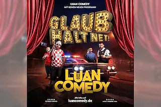 Luan Comedy - Glaub halt net!